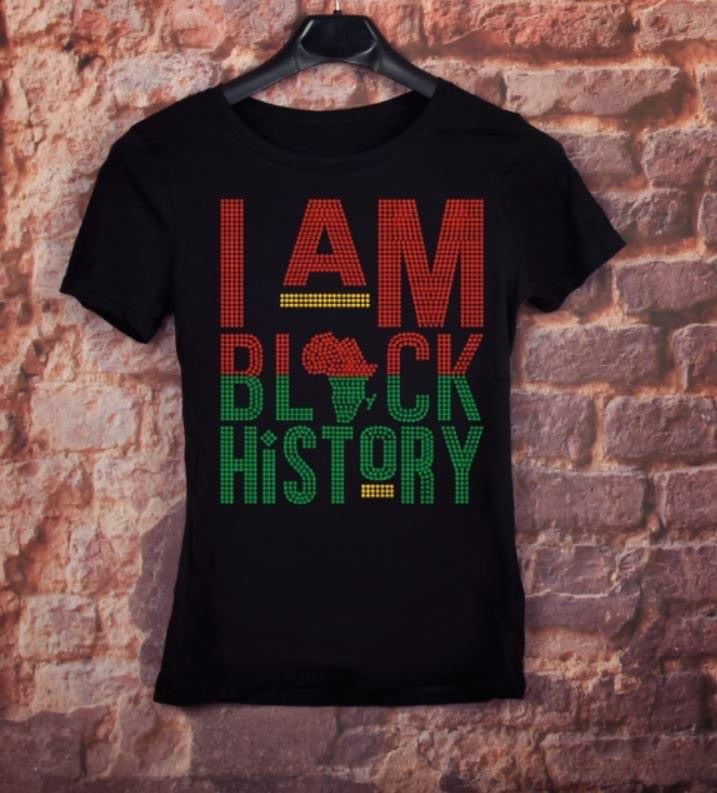I Am Black History (RHINESTONE)